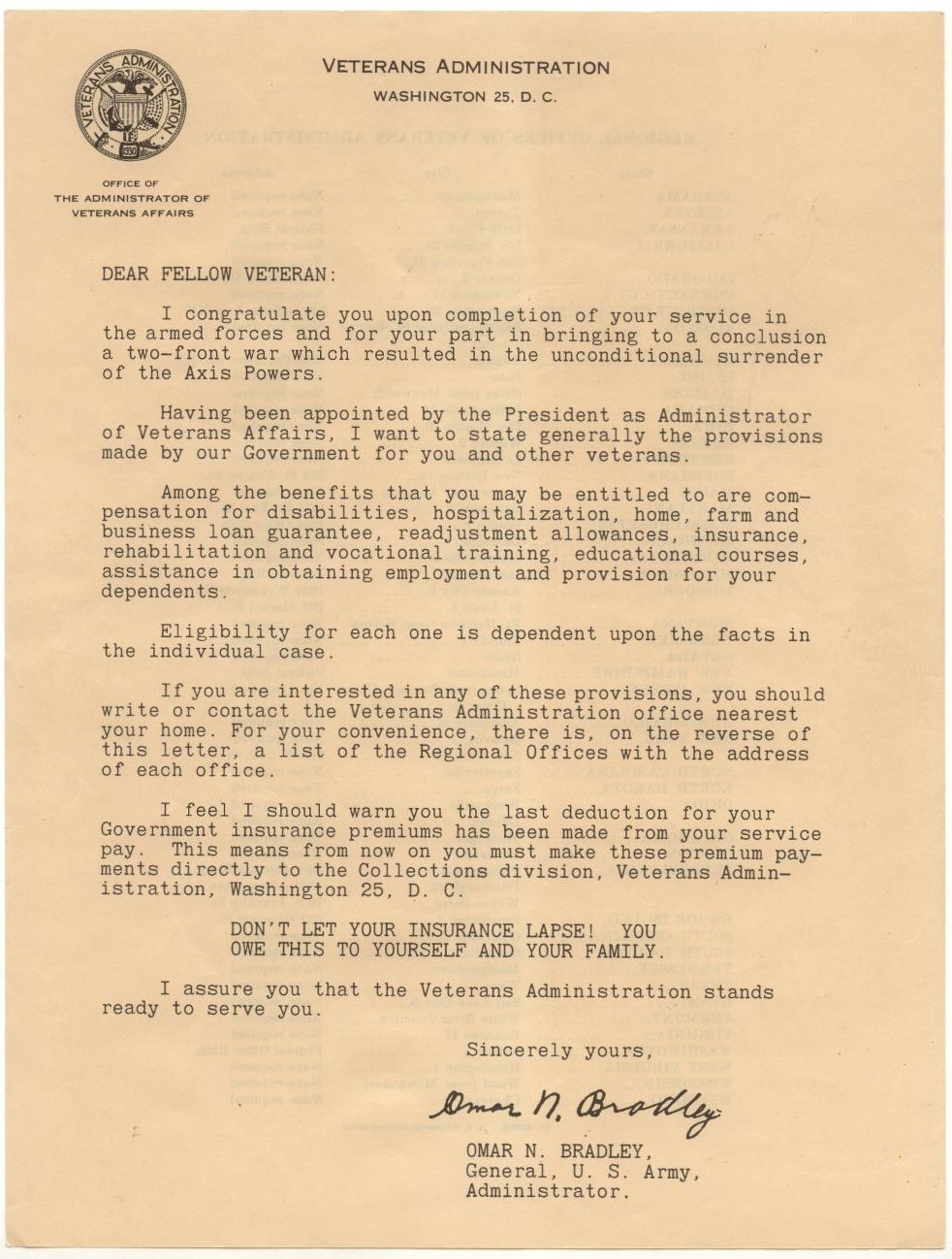 This form letter is from Gen. Omar Bradley. A famous senior Army field commander (D Day), at one point during WWII Bradley commanded 1.3 million men.  After the war he headed the Veterans Administration and later became Chief of Staff of the Army. 